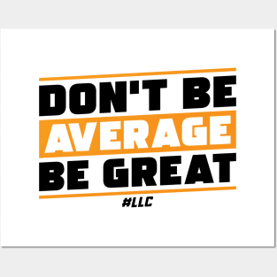 Don't Be Average, Be Great. Black Text. Be Better. Improve. Posters and Art